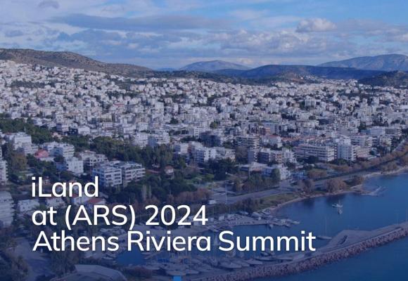 iLand to Sponsor and Participate in the Athens Riviera Summit 2024