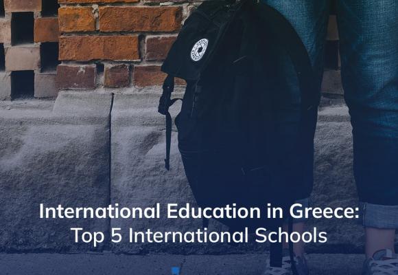 International Education in Greece: Top 5 International Schools for Expats and Global Families 