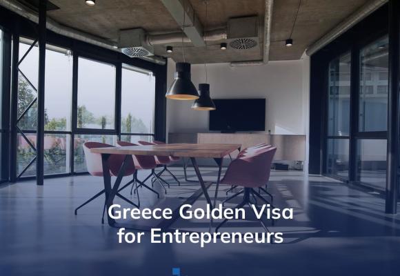 Greece Golden Visa for Entrepreneurs