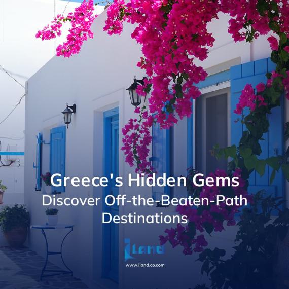 Greece's Hidden Gems: Discover Off-the-Beaten-Path Destinations