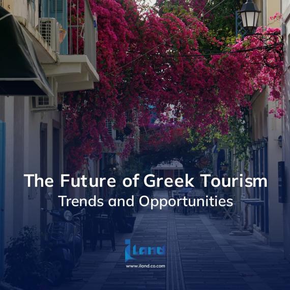 The Future of Greek Tourism: Trends and Opportunities